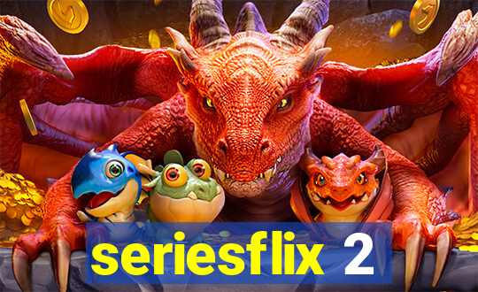 seriesflix 2
